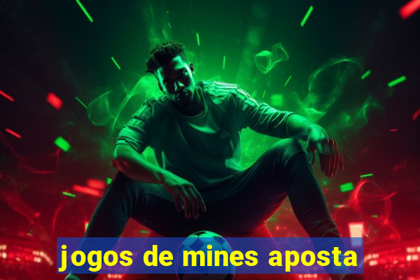 jogos de mines aposta